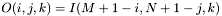 \[O(i,j,k)=I(M+1-i,N+1-j,k)\]